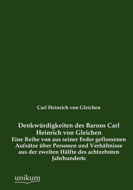 Denkw Rdigkeiten Des Barons Carl Heinrich Von Gleichen 