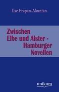 Zwischen Elbe Und Alster - Hamburger Novellen 