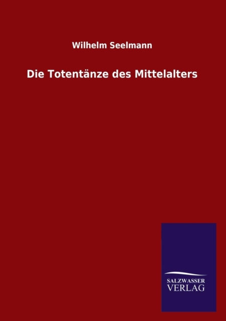 Totentanze Des Mittelalters 
