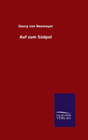 Auf Zum Sudpol 