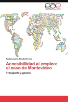 Accesibillidad Al Empleo El Caso de Montevideo