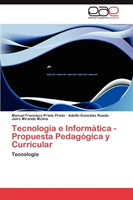 Tecnologia E Informatica - Propuesta Pedagogica y Curricular 