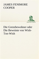 Grenzbewohner Oder Die Beweinte Von Wish-Ton-Wish 