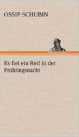 Es Fiel Ein Reif in Der Fruhlingsnacht 