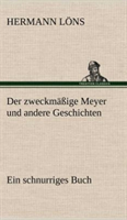 Der Zweckmassige Meyer Und Andere Geschichten 