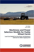 Machinery and Power Selection Models for Paddy Wheat Farms 