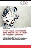 Metodologia Multimodelo Para Implementar Mejoras de Procesos Software 