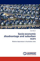 Socio-Economic Disadvantage and Suburban Scars 