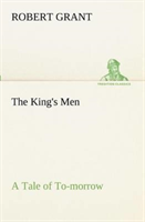 King's Men a Tale of To-Morrow 