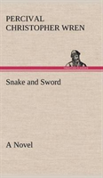 Snake and Sword a Novel 