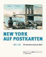 New York Auf Postkarten 1880-1980 Die Sammlung Andreas Adam
