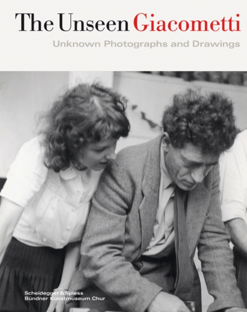Unseen Giacometti Unknown Photographs and Drawings
