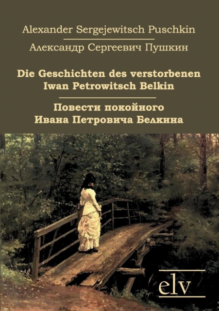 Geschichten Des Verstorbenen Iwan Petrowitsch Belkin 