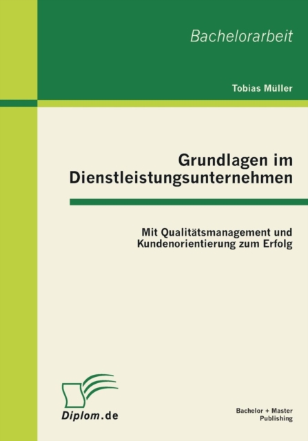 Grundlagen Im Dienstleistungsunternehmen Mit Qualitatsmanagement Und Ku