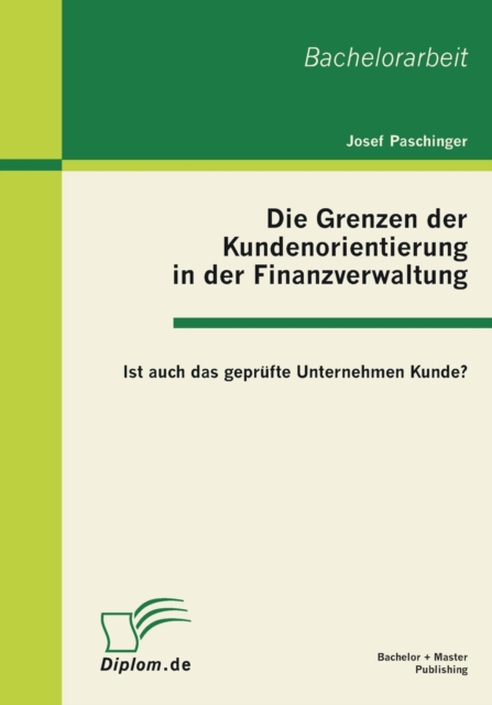 Grenzen Der Kundenorientierung in Der Finanzverwaltung Ist Auch Das Geprufte Unterneh