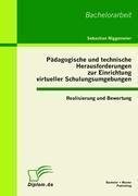 Padagogische Und Technische Herausforderungen Zur Einrichtung Virtueller Schulungsumgebungen 