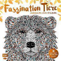 Faszination Tiere - Ausmalen und Staunen Überraschendes Tierwissen inklusive