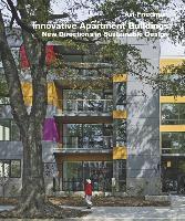 Innovative Apartment Buildings New Directions in Sustainable