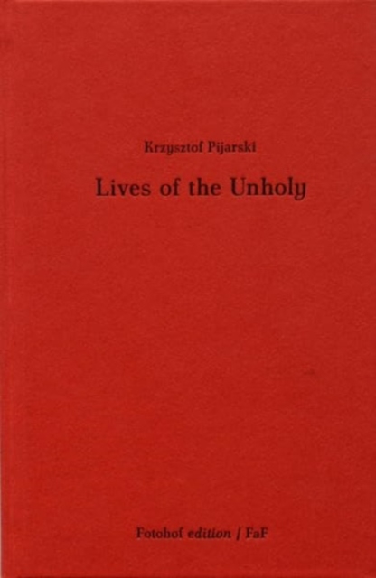 Krzysztof Pijarski - Lives of the Unholy 
