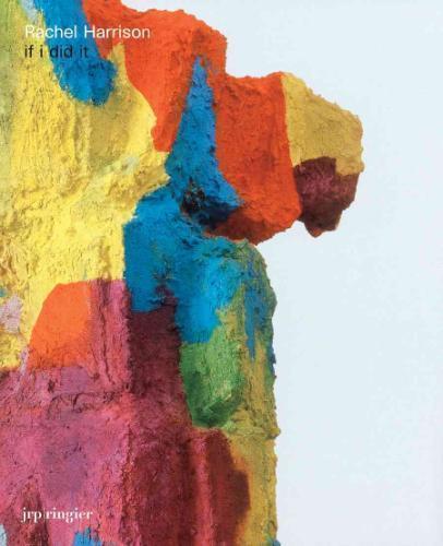 Rachel Harrison If I Did it