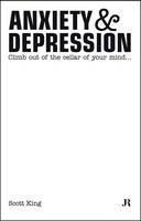Scott King Anxiety and Depression