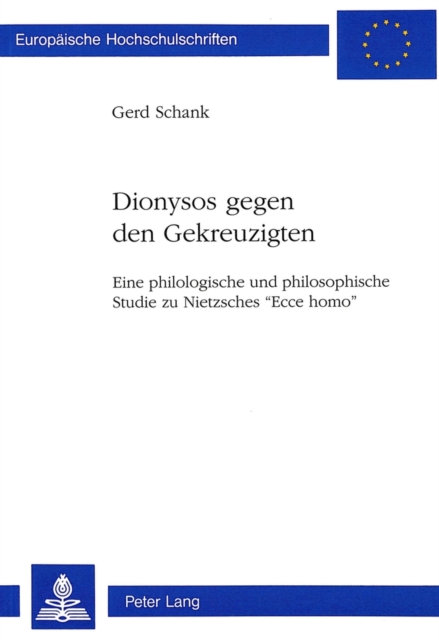 ÃÂ«D i o n y s o s  gegen den GekreuzigtenÃÂ» Eine philologische und philoso
