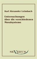 Untersuchungen Uber Die Verschiedenen Moralsysteme 