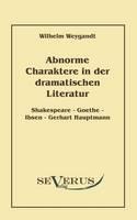 Abnorme Charaktere in Der Dramatischen Literatur 