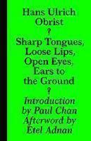 Sharp Tongues, Loose Lips, Open Eyes, Ears to the Ground 
