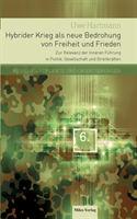 Hybrider Krieg ALS Neue Bedrohung Von Freiheit Und Frieden 