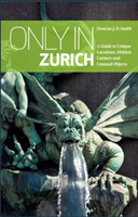 Only in Zurich A Guide to Unique Locations, H