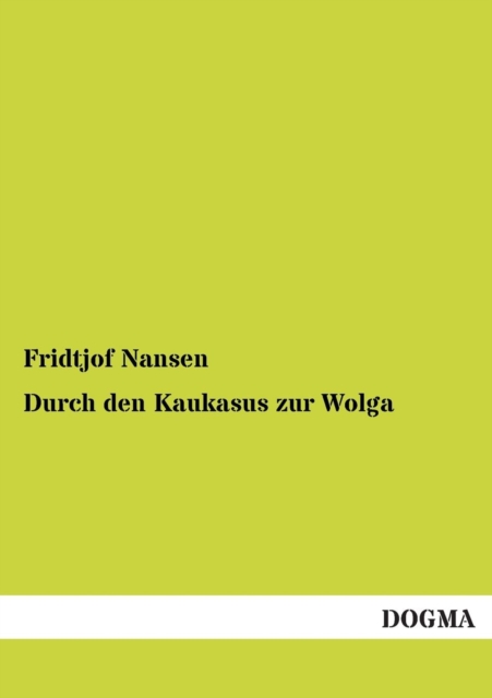 Durch Den Kaukasus Zur Wolga 