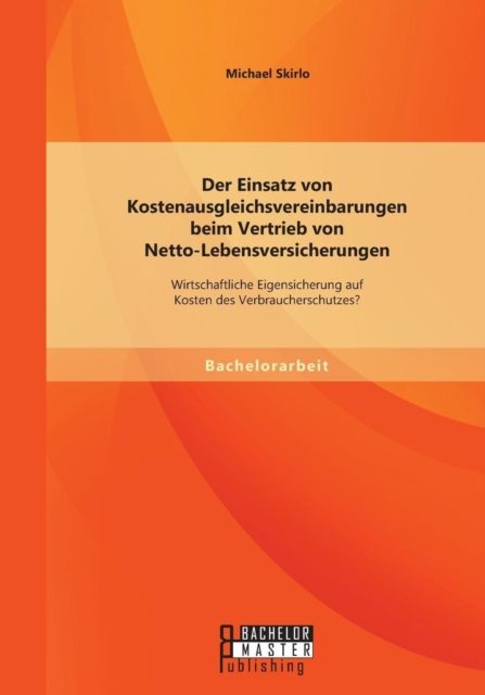 Einsatz Von Kostenausgleichsvereinbarungen Beim Vertrieb Von Netto-Lebensversicherungen: 
