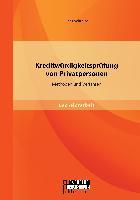 Kreditwurdigkeitsprufung Von Privatpersonen: Methoden Und Verfahren 