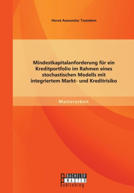 Mindestkapitalanforderung Fur Ein Kreditportfolio Im Rahmen Eines Stochastischen Modells Mit 