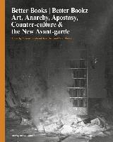 Better Books / Better Bookz Art, Anarchy, Apostasy, Counte