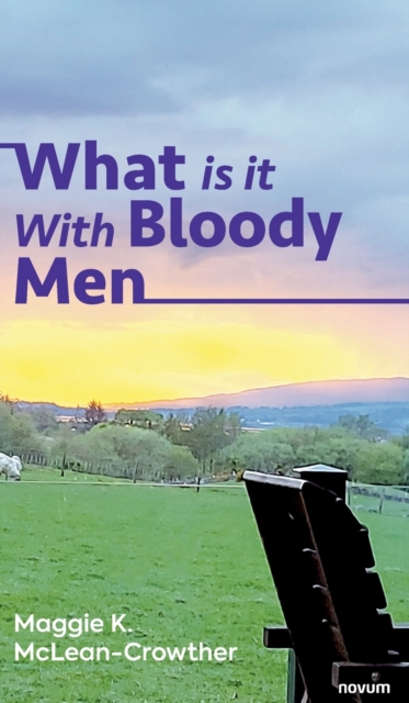 What is it With Bloody Men 