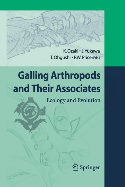 Galling Arthropods and Their Associates Ecology and Evolution