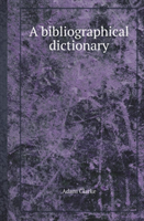 Bibliographical Dictionary 