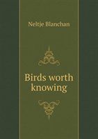 Birds Worth Knowing 