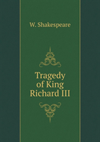 Tragedy of King Richard III 