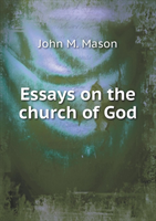 Essays on the Church of God 