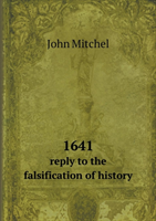 1641 Reply to the Falsification of History 