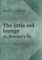 Little Red Lounge Or, Beecher's Fix 