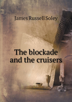 Blockade and the Cruisers 