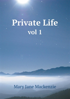 Private Life Vol 1 