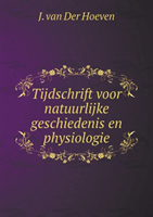 Tijdschrift Voor Natuurlijke Geschiedenis En Physiologie 