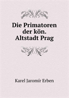 Primatoren Der Kon. Altstadt Prag 