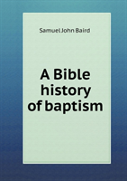 Bible History of Baptism 