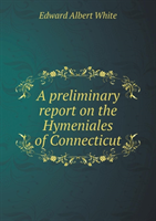 Preliminary Report on the Hymeniales of Connecticut 